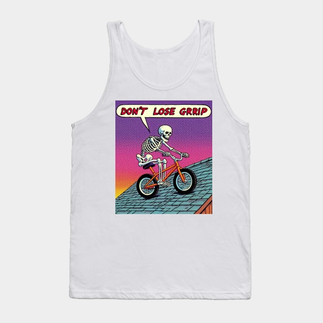 Don't Lose Grip Tank Top by OldSchoolRetro